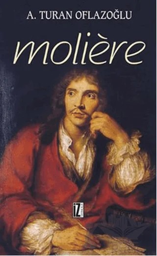 Moliere – A. Turan Oflazoğlu – İz Yayıncılık kitap kapağı