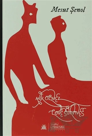 Aşka Ölmez / Love Survives – Mesut Şenol – Artshop Yayıncılık kitap kapağı