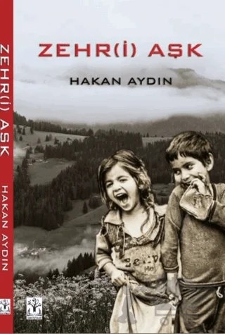 Zehr-i Aşk – Hakan Aydın – Sidar Yayınları kitap kapağı