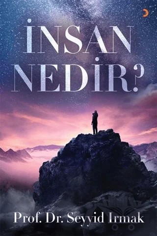 İnsan Nedir? – Seyyid Irmak – Cinius Yayınları kitap kapağı