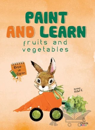 Paint and Learn - Fruits and Vegetables – Hilal Kocaağa – Otantik Kitap kitap kapağı
