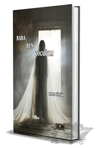 Baba Ben Çocuğum – Hale Körük – Dionysos Yayın Group kitap kapağı