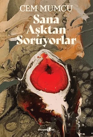 Sana Aşktan Soruyorlar – Cem Mumcu – Okuyan Us Yayınları kitap kapağı