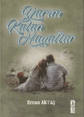 Yarım Kalan Hayatlar – Ercan Aktaş – Parga Yayıncılık kitap kapağı