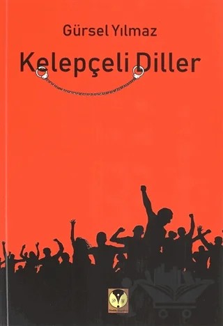 Kelepçeli Diller – Gürsel Yılmaz – Dörtlük Yayınları kitap kapağı