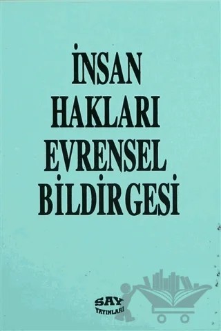 İnsan Hakları Evrensel Bildirgesi – Birleşmiş Milletler Genel Kurulu – Say Yayınları kitap kapağı