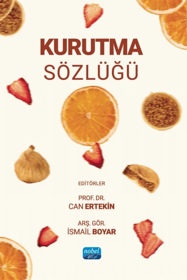 Kurutma Sözlüğü – Ali Güngör, Aslıhan Yılmaz Göymen, Can Ertekin, Necdet Özbalta, Erinç Koçak, Fikret Pazır, Funda Turan, Gökhan Gürlek, İlknur Alibaş, İsmail Boyar, Meral Kılıç Akyılmaz, Sevil Karaaslan, Tuncay Günhan, Türkan Aktaş, Yurtsever Soysal – Nobel Akademik Yayıncılık kitap kapağı