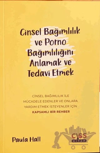 Cinsel Bağımlılık ve Porno Bağımlılığını Anlamak ve Tedavi Etmek – Paula Hall – Ayık Kitap kitap kapağı