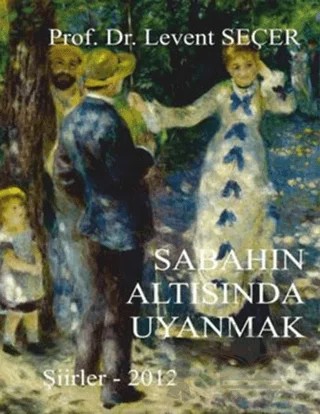 Sabahın Altısında Uyanmak – Levent Seçer – Zinde Yayıncılık kitap kapağı