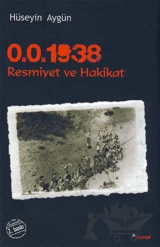 0.0.1938 Resmiyet ve Hakikat – Hüseyin Aygün – Dipnot Yayınları kitap kapağı