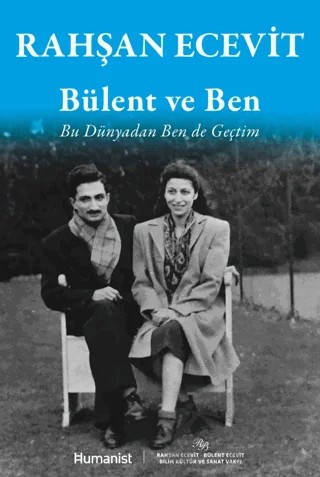 Bülent ve Ben – Rahşan Ecevit – Hümanist Kitap Yayıncılık kitap kapağı