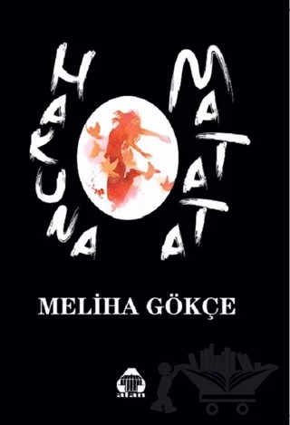 Hakuna Matata – Meliha Gökçe – Alan Yayıncılık kitap kapağı