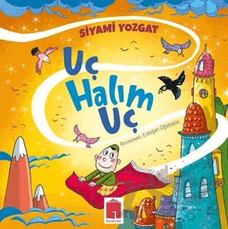 Uç Halım Uç – Siyami Yozgat – Hayal Kitap kitap kapağı