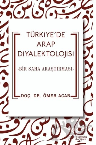 Türkiye’de Arap Diyalektolojisi – Ömer Açar – Serüven Yayınevi kitap kapağı