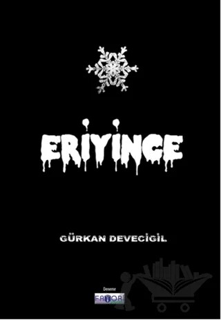 Eriyince – Gürkan Devecigil – Favori Yayınları kitap kapağı