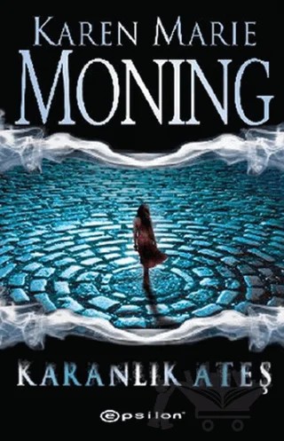 Karanlık Ateş – Karen Marie Moning – Epsilon Yayınevi kitap kapağı