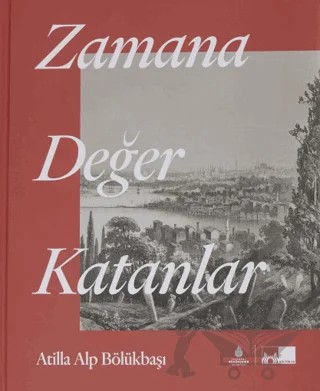 Zamana Değer Katanlar – Atilla Alp Bölükbaşı – İBB Yayınları kitap kapağı