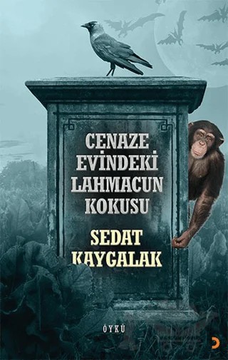 Cenaze Evindeki Lahmacun Kokusu – Sedat Kaygalak – Cinius Yayınları kitap kapağı