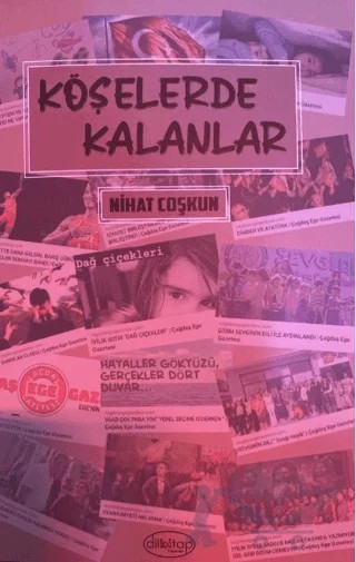Köşelerde Kalanlar – Nihat Coşkun – Dilkitap Yayınları kitap kapağı