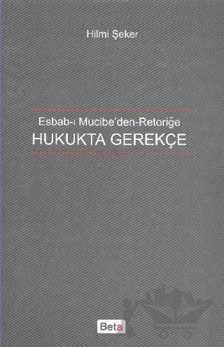 Hukukta Gerekçe – Hilmi Şeker – Beta Yayınevi kitap kapağı