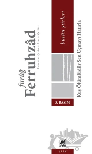 Kuş Ölümlüdür Sen Uçmayı Hatırla – Füruğ Ferruhzad – Ayrıntı Yayınları kitap kapağı