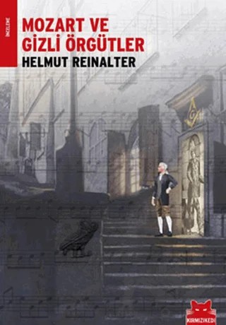 Mozart ve Gizli Örgütler – Helmut Reinalter – Kırmızı Kedi Yayınevi kitap kapağı