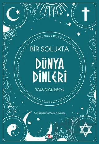 Bir Solukta Dünya Dinleri – Ross Dickinson – Say Yayınları kitap kapağı