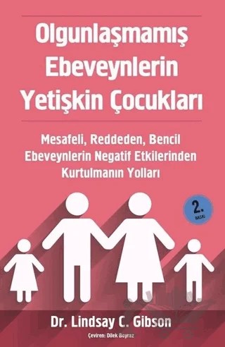 Olgunlaşmamış Ebeveynlerin Yetişkin Çocukları – Lindsay Gibson – Sola Unitas kitap kapağı