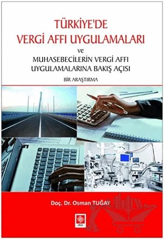 Türkiyede Vergi Affı Uygulamaları – Osman Tuğay – Ekin Basım Yayın kitap kapağı