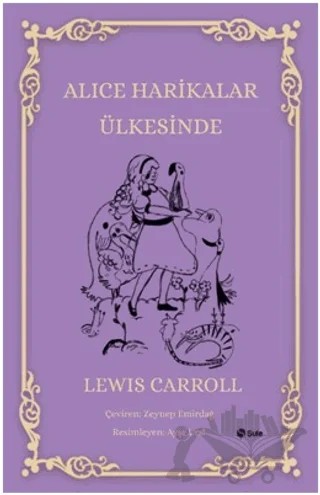 Alice Harikalar Ülkesinde – Lewis Carroll – Şule Yayınları kitap kapağı