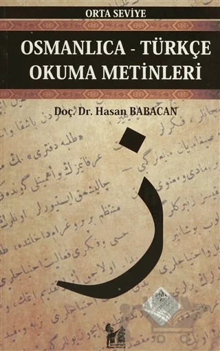 Osmanlıca-Türkçe Okuma Metinleri - Orta Seviye-3 – Hasan Babacan – Altın Post Yayıncılık kitap kapağı