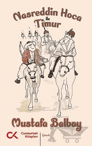 Nasreddin Hoca ile Timur – Mustafa Balbay – Cumhuriyet Kitapları kitap kapağı