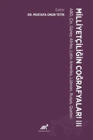 Milliyetçiliğin Coğrafyaları - III – Mustafa Onur Tetik – Paradigma Akademi Yayınları kitap kapağı