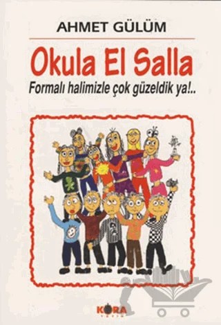 Okula El Salla – Ahmet Gülüm – Kora Yayın kitap kapağı