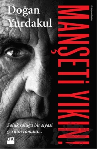 Manşeti Yıkın! – Doğan Yurdakul – Doğan Kitap kitap kapağı