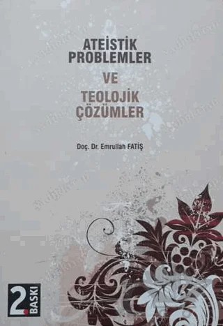 Ateistik Problemler ve Teolojik Çözümler – Emrullah Fatiş – Ravza Yayınları kitap kapağı