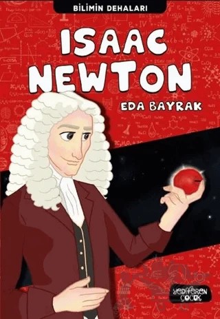 Isaac Newton - Bilimin Dehaları – Eda Bayrak – Yediveren Çocuk kitap kapağı