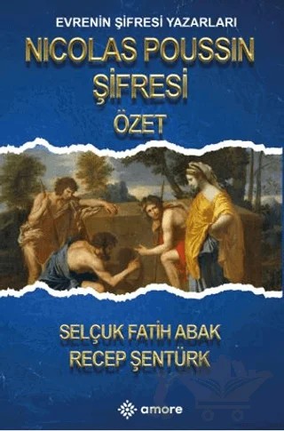 Nicolas Poussin Şifresi Özet – Selçuk Fatih Abak, Recep Şentürk – Amore Yayınevi kitap kapağı