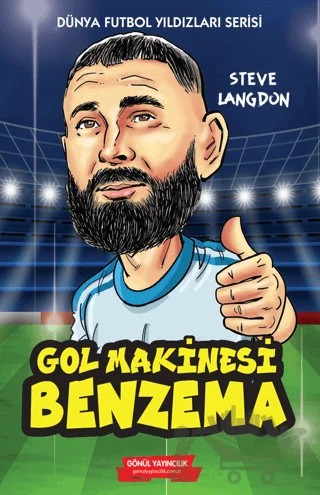 Gol Makinesi Benzema – Steve Langdon – Gönül Yayıncılık kitap kapağı
