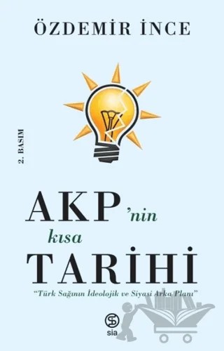 AKP'nin Kısa Tarihi – Özdemir İnce – Sia Kitap kitap kapağı