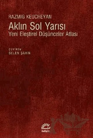 Aklın Sol Yarısı – Razmig Keucheyan – İletişim Yayınevi kitap kapağı