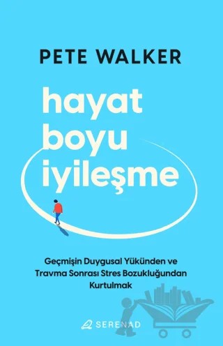 Hayat Boyu İyileşme – Pete Walker – Serenad Yayınevi kitap kapağı