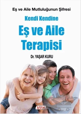 Kendi Kendine Eş ve Aile Terapisi – Yaşar Kuru – Teen Yayıncılık kitap kapağı