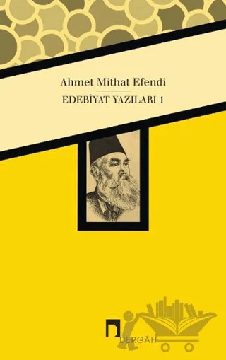 Edebiyat Yazıları 1 – Ahmet Mithat Efendi – Dergah Yayınları kitap kapağı