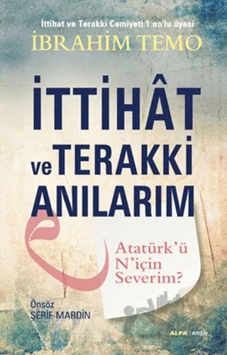 İttihat ve Terakki Anılarım – İbrahim Temo – Alfa Yayınları kitap kapağı