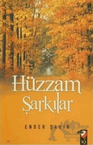 Hüzzam Şarkılar – Ender Şahin – IQ Kültür Sanat Yayıncılık kitap kapağı