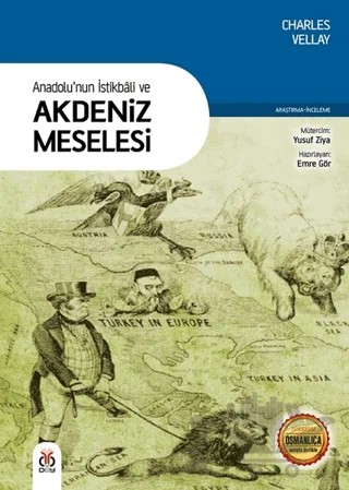 Anadolu'nun İstikbali ve Akdeniz Meselesi – Charles Vellay – DBY Yayınları kitap kapağı