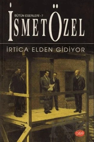 İrtica Elden Gidiyor Bütün Eserleri 7 – İsmet Özel – Şule Yayınları kitap kapağı