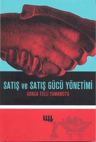 Satış ve Satış Gücü Yönetimi – Gonca Telli Yamamoto – Literatür Yayıncılık kitap kapağı