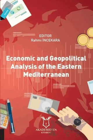 Economic and Geopolitical Analysis of the Eastern Mediterranean – Rahmi İncekara – Akademisyen Kitabevi kitap kapağı